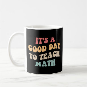 Het Is Een Goede Dag Om Wiskunde II Te Doceren Koffiemok