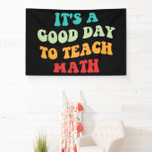 Het Is Een Goede Dag Om Wiskunde Te Doceren I Spandoek (Insitu)