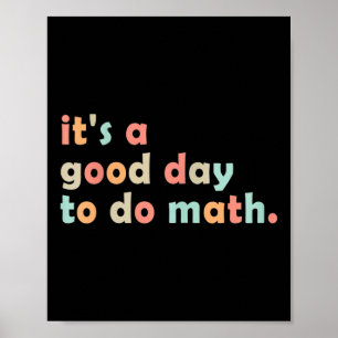 Het Is Een Goede Dag Om Wiskunde Te Doen Terug Naa Poster