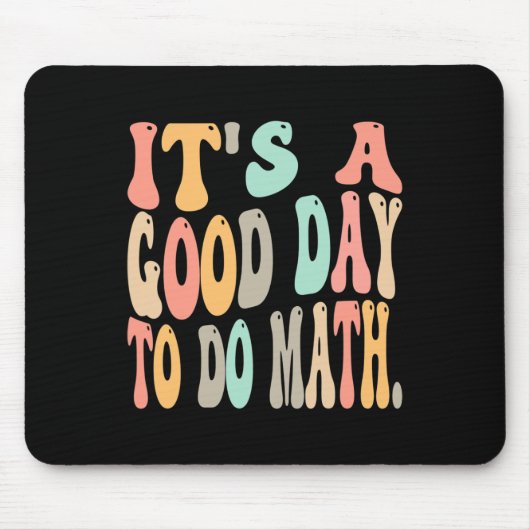 het is een goede dag om wiskunde te doen voor wisk muismat (Voorkant)
