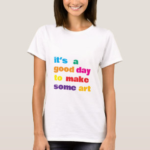 Het is een goede dag, t-shirt