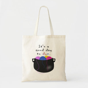 Het is een goede dag voor DYE-tas Tote Bag