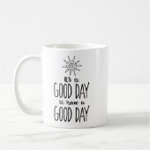 Het is een goede dag voor een goede dag-positivite koffiemok (Links)