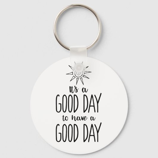 Het is een goede dag voor een goede dag-positivite sleutelhanger (Voorkant)