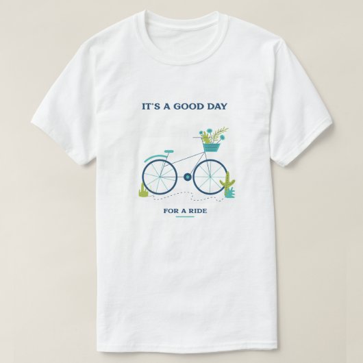 Het is een goede dag voor een ritje t-shirt (Design voorkant)