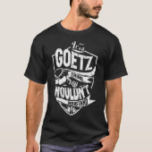 Het is een GOETZ-ding T-shirt (Voorkant)