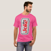 Het is een grap (Diet Cola Parody) T-shirt (Voorkant volledig)