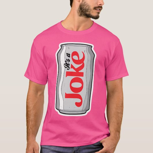 Het is een grap (Diet Cola Parody) T-shirt (Voorkant)