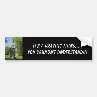 Het is een graving ding.....U W... Bumpersticker