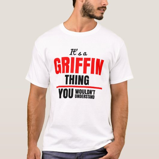 Het is een Griffin ding dat je niet zou begrijpen. T-shirt (Voorkant)