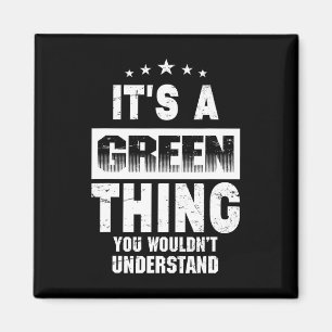 Het is een groene zaak die je niet zou begrijpen G Magneet