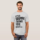 Het is een Grumpa Thing Grandpa Gift T-shirt (Voorkant volledig)
