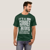 Het is een Gunner Thing Funny Gifts Name T-shirt (Voorkant volledig)