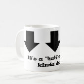 Het is een 'halflege' soort dag! koffiemok (Voorkant links)