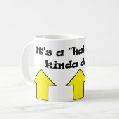 Het is een halve volle dag. koffiemok (Voorkant links)