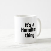 Het is een Hamilton ding Koffiemok (Voorkant rechts)