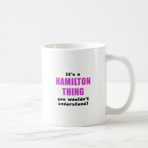 Het is een Hamilton Dingen die je niet zou begrijp Koffiemok