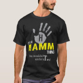 Het is een HAMM-ding dat je niet zou begrijpen T-shirt (Voorkant)