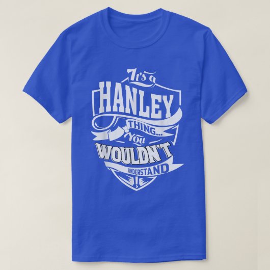 Het is een Hanley-cadeau 5458 T-shirt (Design voorkant)