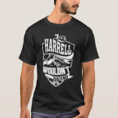Het is een Harrell ding T-shirt (Voorkant)