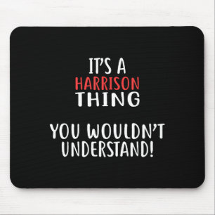 Het is een Harrison-ding Stadsshirt Harrisons Muismat