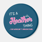 Het is een Heather ding dat je niet zou begrijpen Magneet (Voorkant)