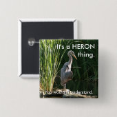 Het is een Heron Ding Vierkante Button 5,1 Cm (Voorkant /achterkant)