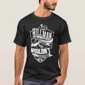 Het is een HILLMAN ding T-shirt (Voorkant)