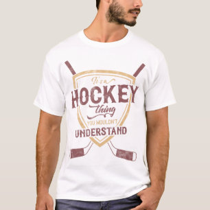 Het is een hockey die je niet zou begrijpen t-shirt