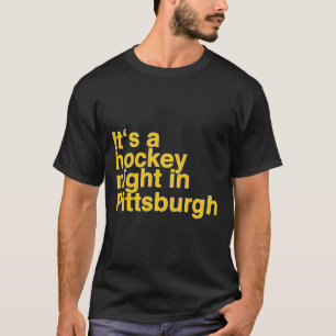 Het is een hockeynacht in Pittsburgh T-shirt
