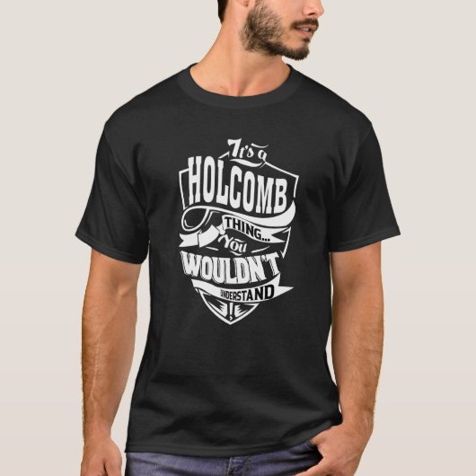 Het is een Holcomb ding T-shirt (Voorkant)
