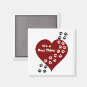 Het is een hond ding hart en poot print magneet (Voorkant / Achterkant)