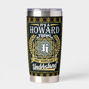 Het is een Howard-ding dat je niet zou begrijpen Geïsoleerde Drinkbeker