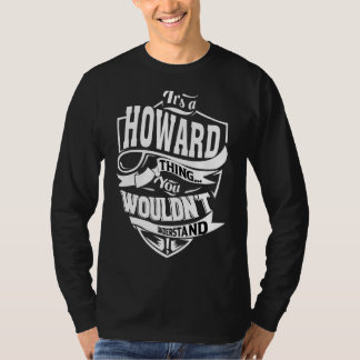 Het is een Howard-ding. T-shirt
