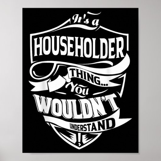 Het is een huishouden ding geschenken poster (Voorkant)
