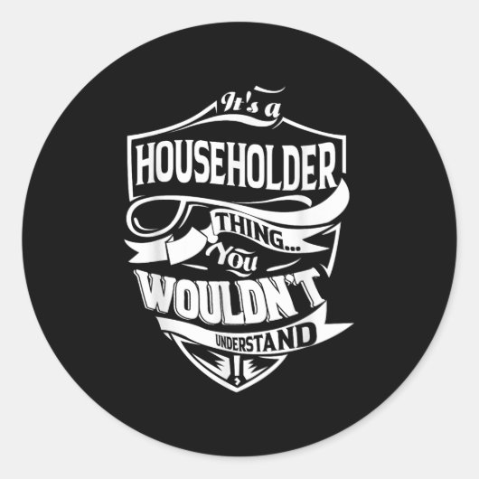 Het is een huishouden ding geschenken ronde sticker (Voorkant)