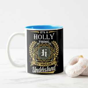 Het is een hulst ding dat je niet zou begrijpen tweekleurige koffiemok