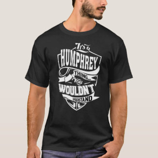 Het is een Humphrey ding T-shirt