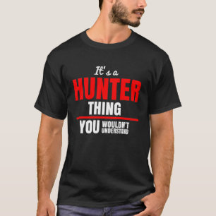 Het is een Hunter ding dat je naam niet zou begrij T-shirt