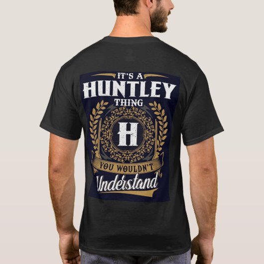 Het is een Huntley-ding T-shirt (Achterkant)