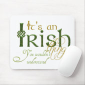 Het is een Iers ding Muismat (Met muis)