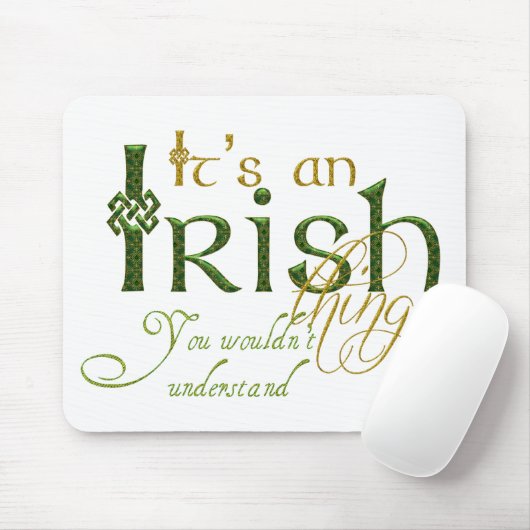 Het is een Iers ding Muismat (Met muis)