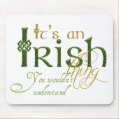 Het is een Iers ding Muismat (Voorkant)