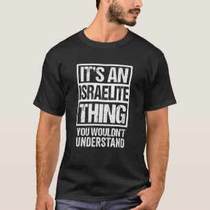 Het is een Israëliëet ding dat je je niet zou be T-shirt