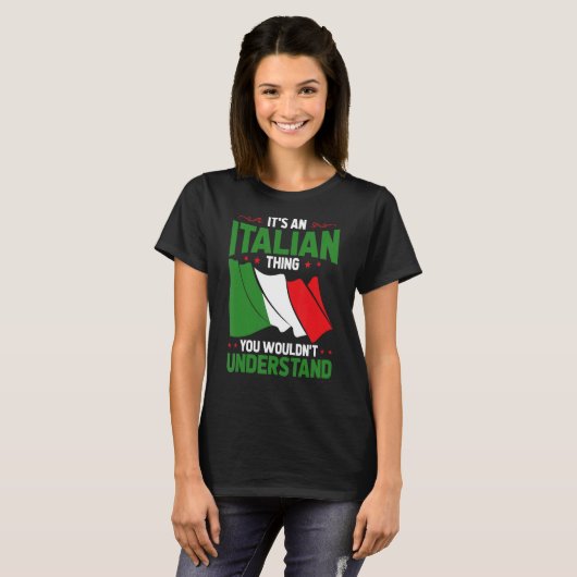 Het is een Italiaans ding dat je niet zou begrijpe T-shirt (Voorkant volledig)