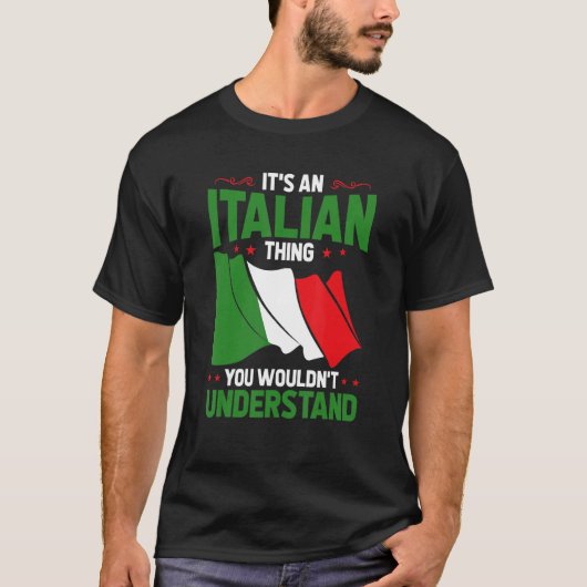 Het is een Italiaans ding dat je niet zou begrijpe T-shirt (Voorkant)