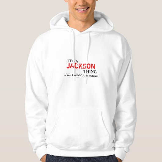 Het is een JACKSON ding ...je zou het niet begrijp Hoodie (Voorkant)