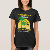Het is een Jamaicaans ding dat Yuh Nah Guh begrijp T-shirt (Voorkant)