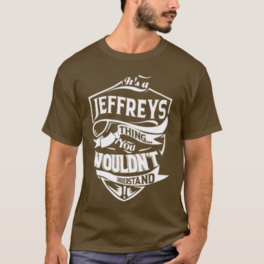 Het is een JEFFREYS ding dat je niet zou begrijpen T-shirt (Voorkant)