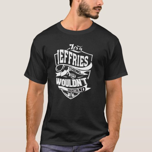 Het is een JEFFRIES ding T-shirt (Voorkant)